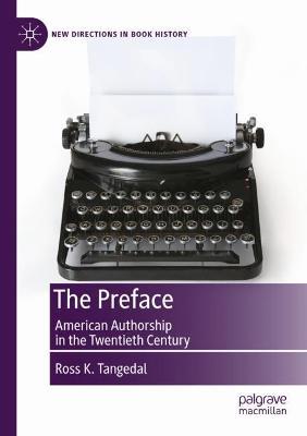 The Preface: American Authorship in the Twentieth Century - Ross K. Tangedal - cover