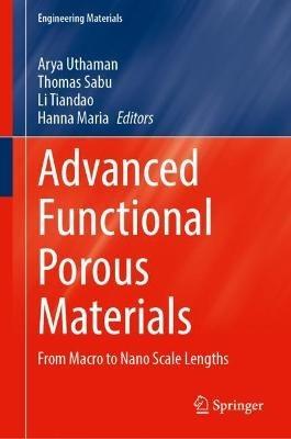 Advanced Functional Porous Materials: From Macro to Nano Scale Lengths - cover