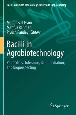 Bacilli in Agrobiotechnology: Plant Stress Tolerance, Bioremediation, and Bioprospecting - cover