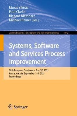 Systems, Software and Services Process Improvement: 28th European Conference, EuroSPI 2021, Krems, Austria, September 1–3, 2021, Proceedings - cover