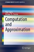 Computation and Approximation - Vijay Gupta,Michael Th. Rassias - cover