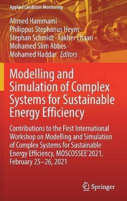 Modelling and Simulation of Complex Systems for Sustainable Energy Efficiency: Contributions to the First International Workshop on Modelling and Simulation of Complex Systems for Sustainable Energy Efficiency, MOSCOSSEE’2021, February 25-26, 2021 - cover