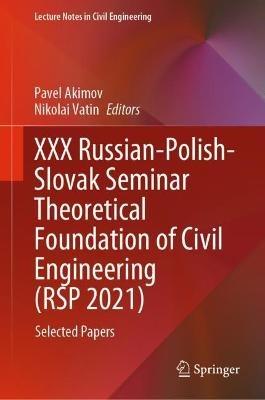 XXX Russian-Polish-Slovak Seminar Theoretical Foundation of Civil Engineering (RSP 2021): Selected Papers - cover
