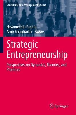 Strategic Entrepreneurship: Perspectives on Dynamics, Theories, and Practices - cover