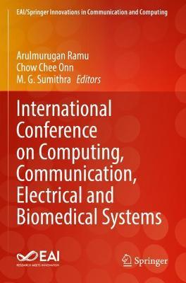 International Conference on Computing, Communication, Electrical and Biomedical Systems - cover