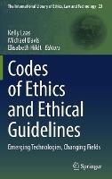 Codes of Ethics and Ethical Guidelines: Emerging Technologies, Changing Fields