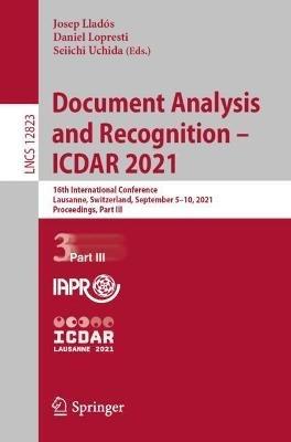 Document Analysis and Recognition – ICDAR 2021: 16th International Conference, Lausanne, Switzerland, September 5–10, 2021, Proceedings, Part III - cover