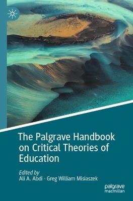 The Palgrave Handbook on Critical Theories of Education - cover