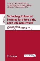 Technology-Enhanced Learning for a Free, Safe, and Sustainable World: 16th European Conference on Technology Enhanced Learning, EC-TEL 2021, Bolzano, Italy, September 20-24, 2021, Proceedings - cover