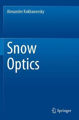 Snow Optics - Alexander Kokhanovsky - cover