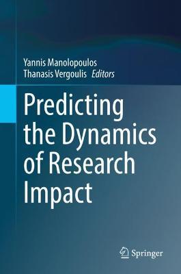 Predicting the Dynamics of Research Impact - cover
