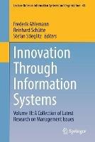 Innovation Through Information Systems: Volume III: A Collection of Latest Research on Management Issues