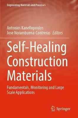 Self-Healing Construction Materials: Fundamentals, Monitoring and Large Scale Applications - cover