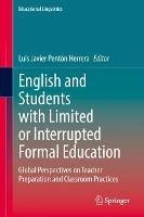 English and Students with Limited or Interrupted Formal Education: Global Perspectives on Teacher Preparation and Classroom Practices - cover