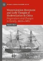 Westernization Movement and Early Thought of Modernization in China: Pragmatism and Changes in Society, 1860s–1900s