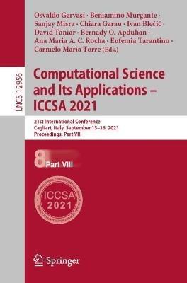 Computational Science and Its Applications – ICCSA 2021: 21st International Conference, Cagliari, Italy, September 13–16, 2021, Proceedings, Part VIII - cover