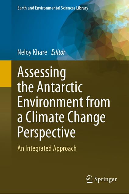 Assessing the Antarctic Environment from a Climate Change Perspective