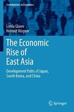 The Economic Rise of East Asia: Development Paths of Japan, South Korea, and China