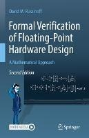 Formal Verification of Floating-Point Hardware Design: A Mathematical Approach - David M. Russinoff - cover