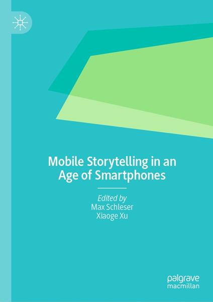 Mobile Storytelling in an Age of Smartphones