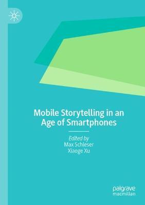 Mobile Storytelling in an Age of Smartphones - cover