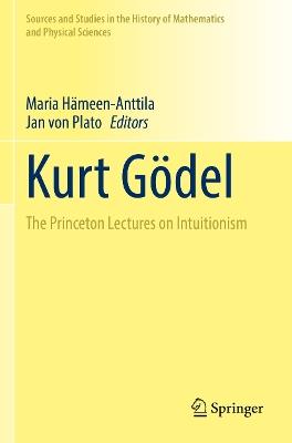 Kurt Gödel: The Princeton Lectures on Intuitionism - cover
