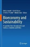 Bioeconomy and Sustainability: Perspectives from Natural and Social Sciences, Economics and Ethics - cover