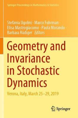 Geometry and Invariance in Stochastic Dynamics: Verona, Italy, March 25-29, 2019 - cover