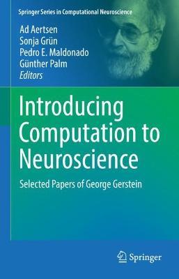 Introducing Computation to Neuroscience: Selected Papers of George Gerstein - cover