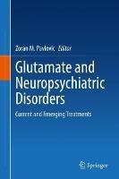 Glutamate and Neuropsychiatric Disorders: Current and Emerging Treatments - cover