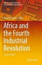 Africa and the Fourth Industrial Revolution: Curse or Cure?