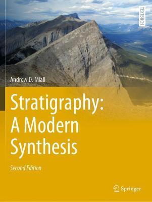 Stratigraphy: A Modern Synthesis - Andrew D. Miall - cover