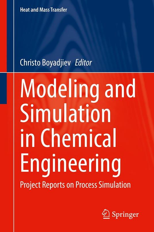Modeling and Simulation in Chemical Engineering