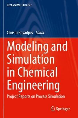 Modeling and Simulation in Chemical Engineering: Project Reports on Process Simulation - cover