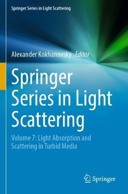 Springer Series in Light Scattering: Volume 7: Light Absorption and Scattering in Turbid Media - cover