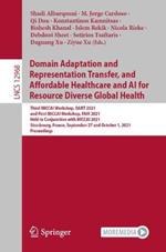 Domain Adaptation and Representation Transfer, and Affordable Healthcare and AI for Resource Diverse Global Health: Third MICCAI Workshop, DART 2021, and First MICCAI Workshop, FAIR 2021, Held in Conjunction with MICCAI 2021, Strasbourg, France, September 27 and October 1, 2021, Proceedings