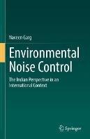 Environmental Noise Control: The Indian Perspective in an International Context - Naveen Garg - cover
