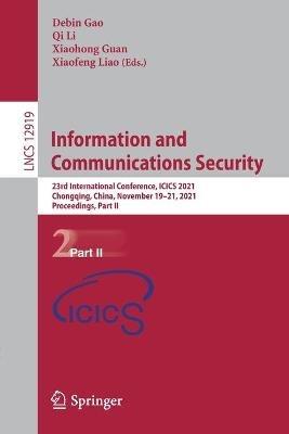 Information and Communications Security: 23rd International Conference, ICICS 2021, Chongqing, China, November 19-21, 2021, Proceedings, Part II - cover