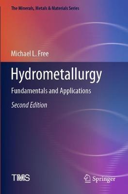 Hydrometallurgy: Fundamentals and Applications - Michael L. Free - cover