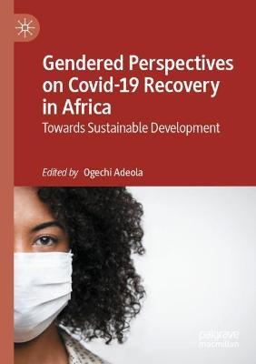 Gendered Perspectives on Covid-19 Recovery in Africa: Towards Sustainable Development - cover