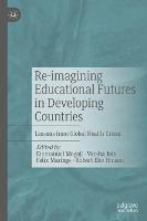 Re-imagining Educational Futures in Developing Countries: Lessons from Global Health Crises - cover