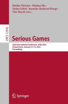 Serious Games: Joint International Conference, JCSG 2021, Virtual Event, January 12–13, 2022, Proceedings - cover