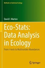Eco-Stats: Data Analysis in Ecology: From t-tests to Multivariate Abundances