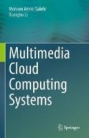 Multimedia Cloud Computing Systems - Mohsen Amini Salehi,Xiangbo Li - cover