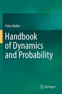 Handbook of Dynamics and Probability - Peter Müller - cover