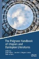 The Palgrave Handbook of Utopian and Dystopian Literatures - cover