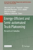 Energy-Efficient and Semi-automated Truck Platooning: Research and Evaluation - cover