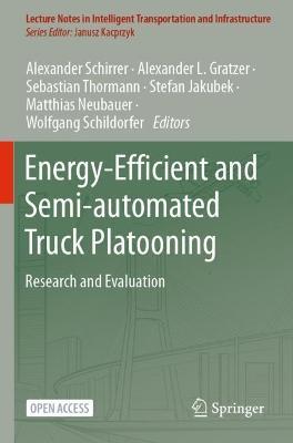 Energy-Efficient and Semi-automated Truck Platooning: Research and Evaluation - cover