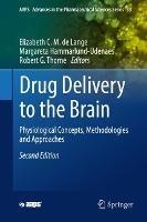 Drug Delivery to the Brain: Physiological Concepts, Methodologies and Approaches - cover