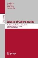 Science of Cyber Security: Third International Conference, SciSec 2021, Virtual Event, August 13–15, 2021, Revised Selected Papers - cover